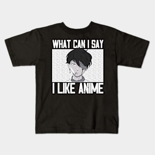 What Can I Say I Really Anime Kids T-Shirt